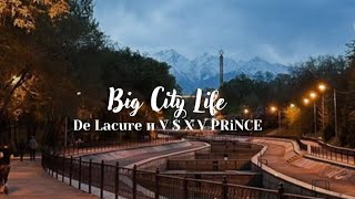 De Lacure и V $ X V PRiNCE - Big City Life | ТЕКСТ ПЕСНИ | LYRICS