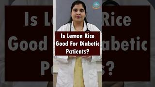 Benefits of Eating Lemon Rice? || Dr. Deepthi Kareti