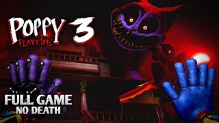 POPPY PLAYTIME CHAPTER 3 FULL GAME ( NO DEATHS ) Walkthrough Gameplay PC - No Commentry