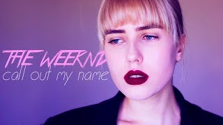 транслейт THE WEEKND - CALL OUT MY NAME (Russian Cover || На русском)