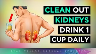 DRINK 1 CUP DAILY: To Clean Your Kidneys of Uric Acid & Oxalate Stones