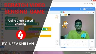 Scratch Video Sensing Game using block based coading || Neev Khillan || Class 7|| Scratch 3.0