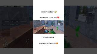 BGMI FUNNY MOMENTS 🤣 KHATARNAK CAMPER 😡#bgmi #funnymoments #pubg #gaming #shorts