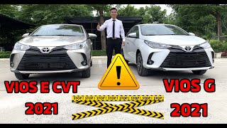 Cận cảnh so sánh Toyota Vios G và Toyota Vios E - CVT  2021