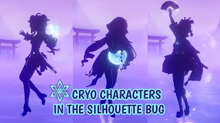 Cryo Characters in the Silhouette Bug