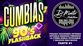 CUMBIAS MIX 90S PARTE 1 DJ MASTER PESADO INVASORES INTENSO PRESIZZO MASIZZO NOTABLE INTOCABLE DUELO