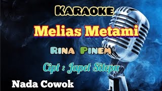 MELIAS METAMI | RINA PINEM | KARAOKE LAGU KARO 2024 | GENDANG SALIH | NADA COWOK