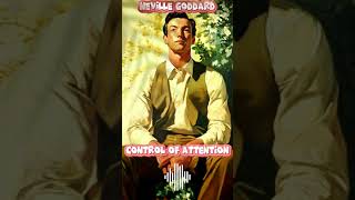 Neville Goddard - Control of Attention