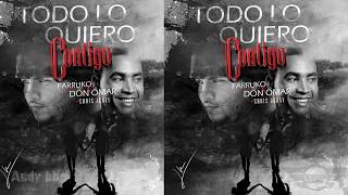 Don Omar ✘ Farruko - Todo Lo Quiero Contigo |ESTRENO JUNIO 2019