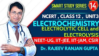 ELECTROCHEMISTRY 14 : ELECTROLYTIC CELL and ELECTROLYSIS