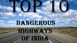 DON'T DRIVE Dangerous Highways of India