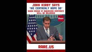 John Kirby says “we certainly hope so” when asked if American hostages will be released…