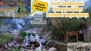 KAWAH CIBUNI RENGGANIS TIKET MASUK SEIKHLASNYA?? dilanjut BERENDAM DI EMTE HIGHLAND RESORT