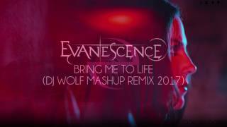 Evanescence - Bring Me To Life (DJ Wolf Mashup Remix 2017) by DJ Wolf