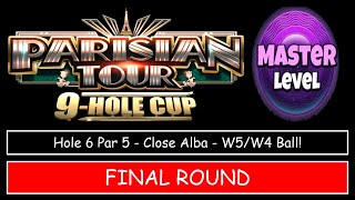 Golf Clash - Parisian Tour 9 Hole Cup - Master - Hole 6, Close Alba - Final/Weekend Round!