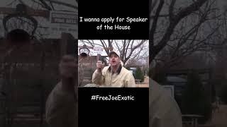 I wanna apply for Speaker of the House #freejoeexotic #joeexotic #joeexotic2024 #speakerofthehouse