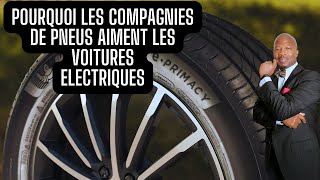 Pourquoi les compagnies de pneus aiment les voitures Electrique?!