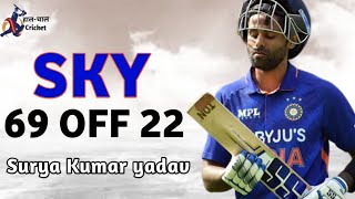 Surya Kumar yadav batting 2022 || SKY 69 off 22 || MR.360° || Surya batting 2022 || SKY BATTING