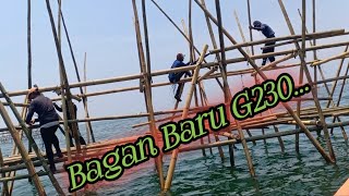 Penancapan Bagan Baru||Bagan Karang Gosong G230...