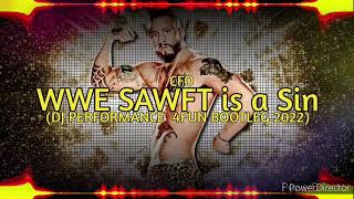 CFO - WWE SAWFT is a Sin (DJ PERFROMANCE 4FUN BOOTLEG 2022)