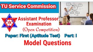 TU Service Commission • Lecturer Exam • First Paper(Aptitude Test) for all Subjects • Model Question