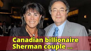 Canadian billionaire Sherman couple 'murdered'