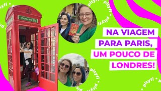 PITYFI EM LONDRES | Conhecendo a Capital da Inglaterra - parte 01