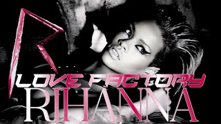 Rihanna - Love Factory (Demo by Crystal Nicole) [Rated R Demo]