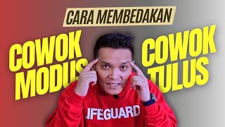 Cowok Modus VS Cowok Tulus. Ini cara bedainnya!