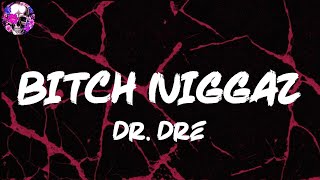 Dr. Dre - Bitch Niggaz (Lyric Video) | Myspace