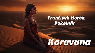 Karavana  -  František Horák Pekelník