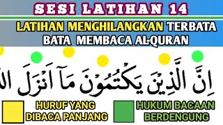 BELAJAR MENGAJI AL QURAN LANSIA DAN PEMULA UNTUK MENGHILANGKAN TERBATA BATA - SESI LATIHAN 14