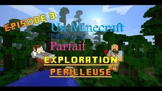 Minecraft Presque Parfait: Exploration Perilleuse! [Ep3]