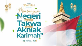 Khotbah Salat Idulfitri 1 Syawal 1444 H - Membangun Negeri dengan Takwa dan Akhlak Karimah