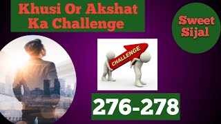 Akshat The Sanki Black Devil Ep- 276 to 278 | Khusi Or Akshat Ka Challenge ||