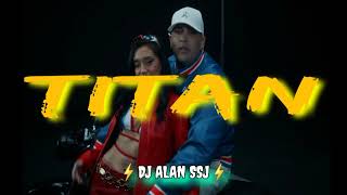 (REMIX TURREO EDIT)-TITAN@CallejeroFino -⚡DJ ALAN SSJ⚡