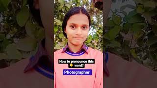 How to pronounce "Photographer" #pronouncing_words_correctly #pronunciation #spokenenglish #shorts