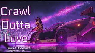 「Nightcore」→ Illenium ft. Annika Wells - Crawl Outta Love (The Glitch Mob Remix)  [Lyric]♬