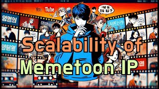 Exploring the Scalability of Webtoon IPs with Memetoon