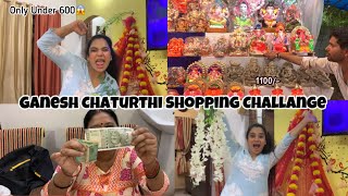 🙏Ganesh Chaturthi Shopping challange😱| Under 600 Only😭| India Vlog (Day 11)| Family Vlog❤️