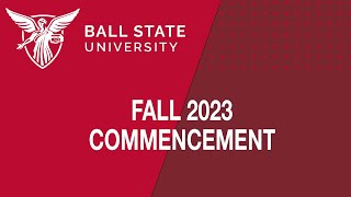 Ball State Fall 2023 Commencement