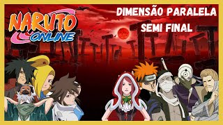 [Dimensão Paralela] Space Time Semi Final | Naruto Online