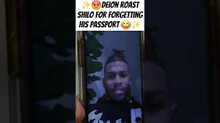 Deion 😡 'ROAST' #Shilo For Forgetting His Passport 😂🎫🛫 | SO YOU'RE UNGRATEFUL? 😯😂 | #shorts #deion