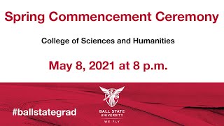 Ball State University - Spring Commencement 2021