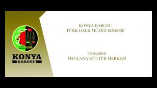 KONYA BAROSU TÜRK HALK MÜZİĞİ KONSERİ 2018