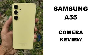 Samsung Galaxy A55 Camera Review