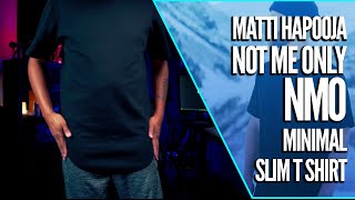 Matti Hapooja Minimal Slim T Shirt Unboxing and Review | Not Me Only #NMO