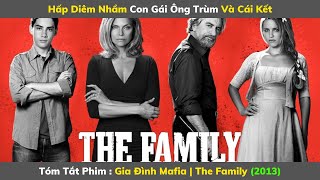 Review Phim Hay : Gia Đình Mafia - The Family | Tóm Tắt Phim Hay