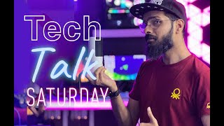 TTS! Tech Talk Saturday : NEW YEAR NEW HYPE !