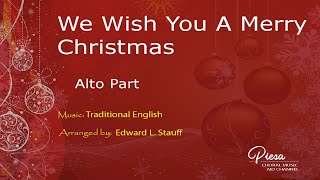 We wish you a Merry Christmas (Arr. Edward L. Stauff) - Alto